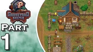 Graveyard Keeper  Gameplay  Walkthrough  Lets Play  Part 1 [upl. by Boyce]