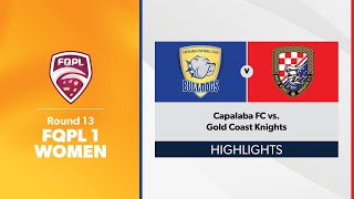 FQPL 1 Women Round 13  Capalaba FC vs Gold Coast Knights Highlights [upl. by Aerdna]