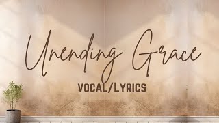 Unending Grace Vocal [upl. by Ytok]