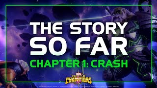 The Story So Far  Chapter 1 Crash  Marvel Contest of Champions [upl. by Kinelski]