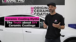 Ceramic Coating Myths  The Truth About DIY Ceramic Coatings [upl. by Annaili]