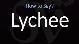 How to Pronounce Lychee CORRECTLY [upl. by Alton641]