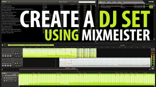 Creating a DJ Set Using MixMeister [upl. by Cadmarr]