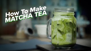 How to Make Matcha [upl. by Cacie409]