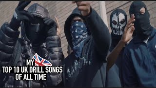 MY TOP 10 UK DRILL SONGS OF ALL TIME [upl. by Assirem]