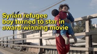 Syrian refugee boy turned to star in awardwinning movie [upl. by Ellivnarg]