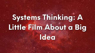 Systems Thinking A Little Film About a Big Idea  Introduction to Cabrera Research Lab [upl. by Whitcomb64]