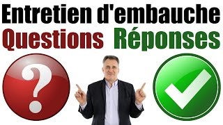 Entretien dembauche questions et réponses avec exemples [upl. by Jankey681]