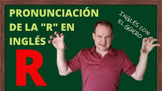 PRONUNCIACIÓN CORRECTA DE LA LETRA quotRquot EN INGLÉS [upl. by Einnaej613]