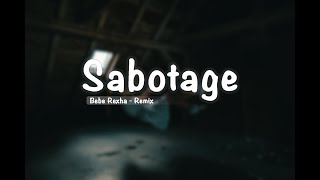 Bebe Rexha  Sabotage  Remix Lyrics [upl. by Nanreit]