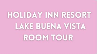 Holiday Inn Resort Lake Buena Vista Room Tour [upl. by Ardnuaed]