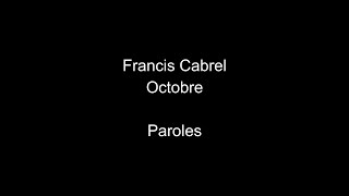 Francis CabrelOctobreparoles [upl. by Ailssa]