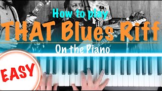 The EASIEST Blues Riff on Piano Piano Tutorial [upl. by Donal815]