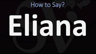 How to Pronounce Eliana CORRECTLY [upl. by Sarid]