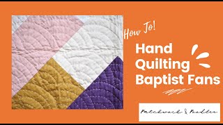 Baptist Fans Hand Quilting [upl. by Dickman]