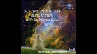 quotJAPA MEDITATIONquot Getting In The Gap Meditation with Dr Wayne Dyer LAW OF ATTRACTION MEDITATION [upl. by Ahtera]