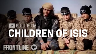 Children of ISIS full documentary  FRONTLINE [upl. by Ellinad]