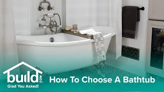 How To Choose A Bathtub [upl. by Kcireddor]