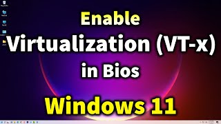 Windows 11  How to enable Virtualization VTx in Bios [upl. by Hayes163]