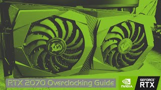 RTX 2070 Overclocking Guide [upl. by Alva]