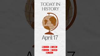 Today in History  April 17 [upl. by Ase]