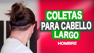 MOÑOS y COLETAS para CABELLO LARGO HOMBRES [upl. by Bathesda]