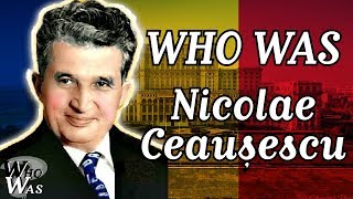 Who Was Nicolae Ceausescu [upl. by Irtimed]