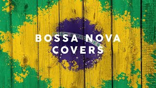 Bossa Nova Covers 2021  Cool Music [upl. by Petunia]