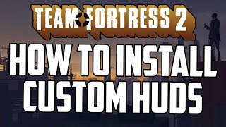 TF2  How To Install A Custom Hud Tutorial 2019 [upl. by Yregram627]