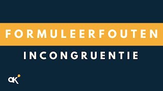 Formuleerfouten incongruentie geen congruentie [upl. by Lrae]