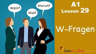 Learn German  WQuestions  WFragen  German for beginners  A1  Lesson 29 [upl. by Nabru579]