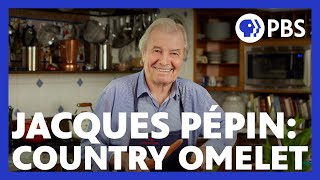 Jacques Pépin Makes a Country Omelet  American Masters At Home with Jacques Pépin  PBS [upl. by Anaher]