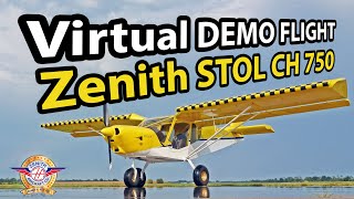 Virtual Demo Flight Zenith STOL CH 750 quotSky Jeepquot lightsport utility airplane [upl. by Nnahs]