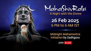 MahaShivRatri 2025 – Livestream with Sadhguru  26 Feb 6 PM  27 Feb 6 AM IST [upl. by Hsekar]