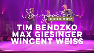 Tim Bendzko Max Giesinger amp Wincent Weiss LIVE beim Echo 2017 [upl. by Halsy]