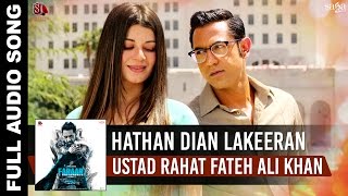 Hathan Dian Lakeeran full Song Rahat Fateh Ali Khan  Gippy Grewal  Kainaat Arora  Faraar [upl. by Mclaurin]