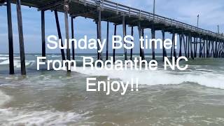 Sunday BS from Rodanthe NC [upl. by Romain345]