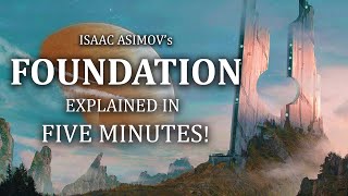 Isaac Asimovs Foundation Explained In FIVE Minutes Some Spoilers [upl. by Saxen]