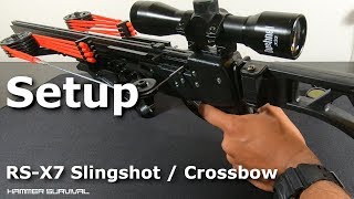 RSX7 Slingshot  Crossbow  Setup [upl. by Noremmac]