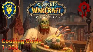 Classic WoW 1300 Cooking Guide Alliance amp Horde [upl. by Navnod]