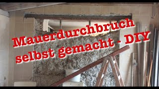 Mauerdurchbruch selbst gemacht  DIY [upl. by Yesoj]