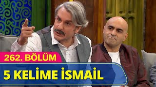 5 Kelime İsmail  Güldür Güldür Show 262Bölüm [upl. by Lattonia54]