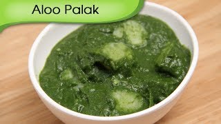 Aloo Palak Recipe  How To Make Alu Palak  Potato Spinach Curry  Indian Gravy Recipe By Ruchi [upl. by Nauht657]