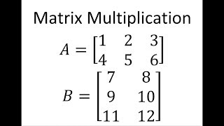 Matrix Multiplication 2x3 times a 3x2 [upl. by Edrick]