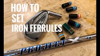 How To Set Iron Ferrules [upl. by Notlit216]