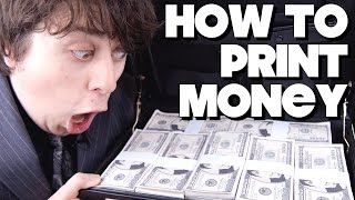 How To Print Money [upl. by Lever]