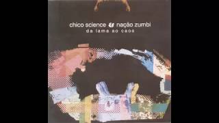 Chico Science e Nação Zumbi  Da lama ao caos  1994 [upl. by Jeroma544]