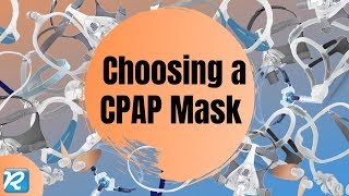 Choosing a CPAP Mask A Beginners Guide Sleep Apnea 101  How do I Choose a CPAP Mask [upl. by Hamaso574]