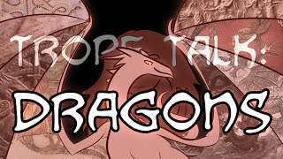 Trope Talk Dragons [upl. by Kowal147]