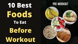 10 Best Foods To Eat Before Workout  Preworkout Meal Ideas [upl. by Aika]